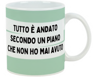Tazza “Tutto Secondo un Piano” – 600 ml