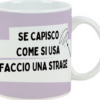 Tazza “Se Capisco Come Si Usa” – 600 ml