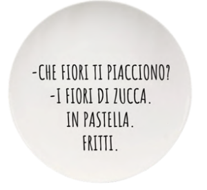 Piatto Ironico -  " Fiori di Zucca "